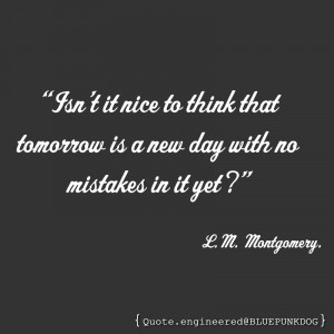 tomorrow is a new day with no mistakes quote