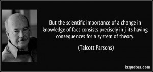 But the scientific importance of a change in knowledge of fact ...