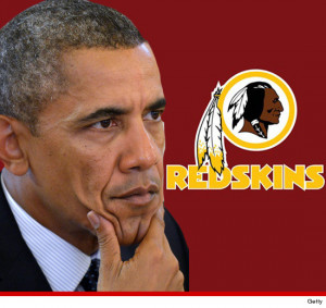 President Obama — Redskins Name is Offensive … I'd Probably Change ...