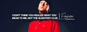 What You Mean To Me Eminem Quote Picture