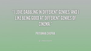 ... genres, and I like being good at different genres of cinema