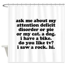Funny My ADD Quote Shower Curtain for