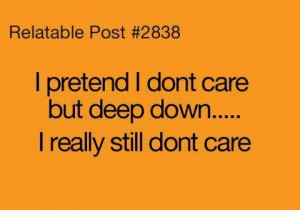 I Don't Care Quotes Funny