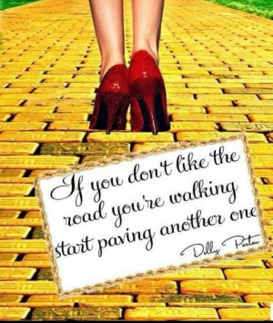 So dont follow the yellow brick road?