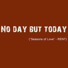 Rent The Musical Quotes Rent by jonathan larson