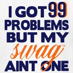 GOT 99 PROBLEMS BUT MY SWAG AIN'T ONE Kids' Shirts