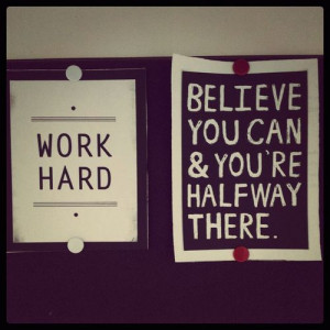 can do it quotes - quote -work hard - believe-you-can-youre-halfway ...