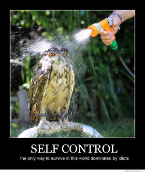 Self Control – the only way to survive in this world dominated by ...