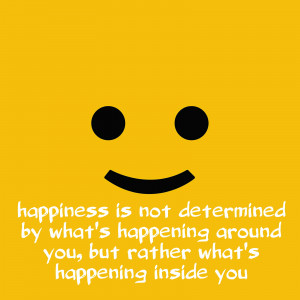 Happiness comes from inside