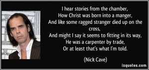 the chamber, How Christ was born into a manger, And like some ragged ...