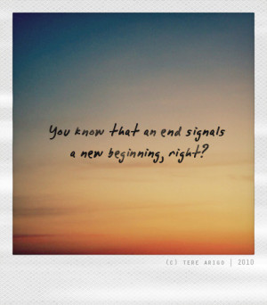 ... end, grow up, life, love, new beginning, quote, quotes, wisdom, words