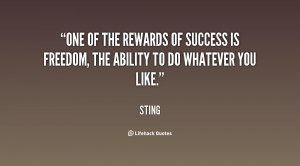 of the rewards of success is freedom the ability success quotes