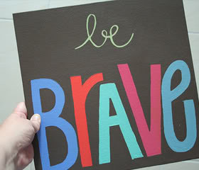 Being Brave Quotes & Sayings