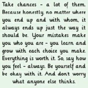 take. chances.