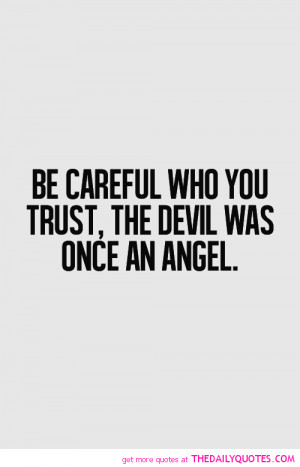 be-careful-who-you-trust-life-love-quotes-sayings-pictures.png