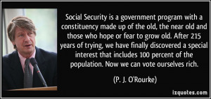 Social Security is a government program with a constituency made up of ...