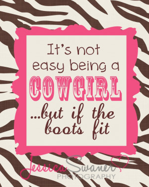 It's Not Easy Being A Cowgirl