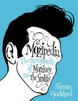 Mozipedia - The Encyclopedia of Morrissey & The Smiths: A Review
