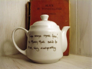 Alice in wonderland quote teapot