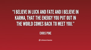 quote-Chris-Pine-i-believe-in-luck-and-fate-and-124034.png