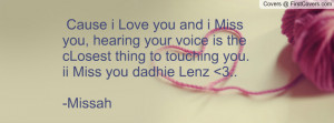 ... closest thing to touching you.ii miss you dadhie lenz 3..-missah
