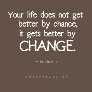 quotes about change in life is good