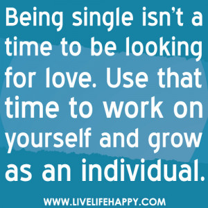 Quotes About Being Single And Happy Love quotes