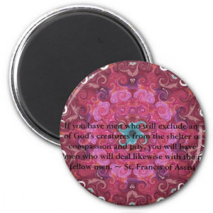 St. Francis of Assisi animal rights quote Fridge Magnets