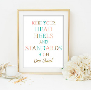 coco chanel quote print keep your head heels and standards high ...