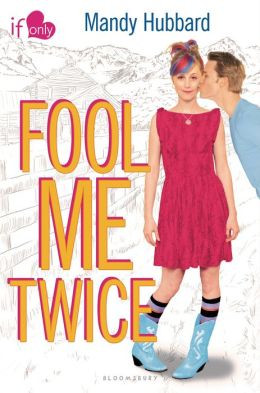ARC Book Review: Fool Me Twice – Mandy Hubbard