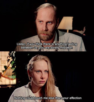 you think there is anything lasting between us you are sorely mistaken ...