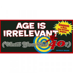 Age is Irrelevant (Until You Hit 40!) Birthday Coupons Book ...