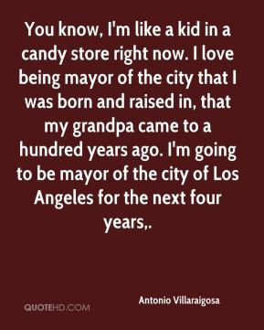 More Antonio Villaraigosa Quotes