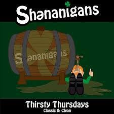 Come to Shenanigans and quench your thirst!