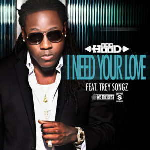 MUSIC: Ace Hood featuring Trey Songz – I Need Your Love
