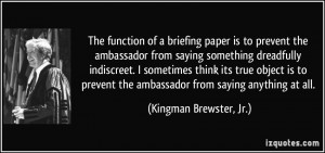 The function of a briefing paper is to prevent the ambassador from ...