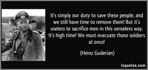 simply our duty to save these people, and we still have time to remove ...