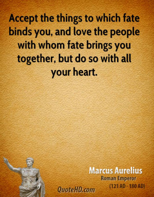 Quotes About Fate And Love Marcus aurelius love quotes