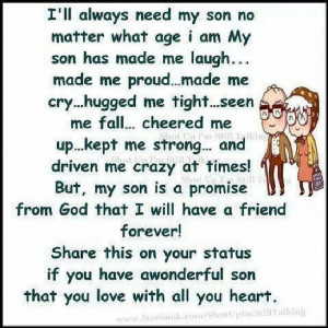 ll always need my Son ...