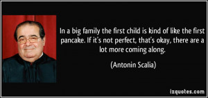 family the first child is kind of like the first pancake. If it's not ...