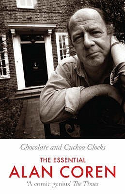 ... And Cuckoo Clocks: The Essential Alan Coren” as Want to Read