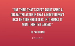 quote-Joe-Pantoliano-one-thing-thats-great-about-being-a-136750_1.png