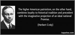 The higher American patriotism, on the other hand, combines loyalty to ...