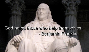 Benjamin franklin, quotes, sayings, god helps, wisdom