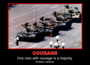 Courage, One Man With Courage Is a Majority.