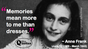 Anne Frank remembered #SheQuotes #Quotes #war #Holocaust #writer # ...