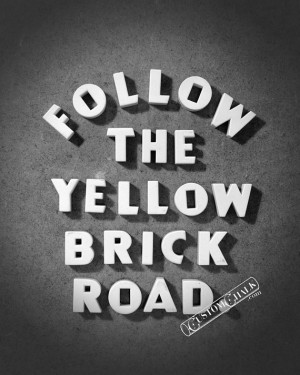 Follow The Yellow Brick Road. Vintage look movie title quotes in my ...