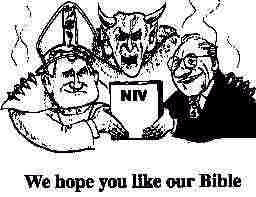 WHAT A SLANDEROUS CARTOON DAVID POSTED! THE NIV IS NOT FROM THE DEVIL ...
