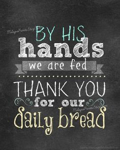 CHALKBOARD Art Print By HIS hands we are fed thank you for our daily ...