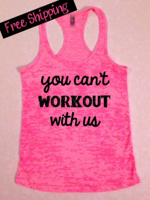 can t workout with us fitness tank workout tank funny tank tank top ...